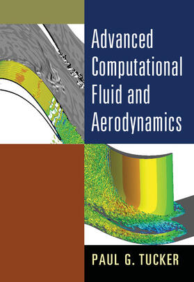 Tucker |  Advanced Computational Fluid and Aerodynamics | Buch |  Sack Fachmedien