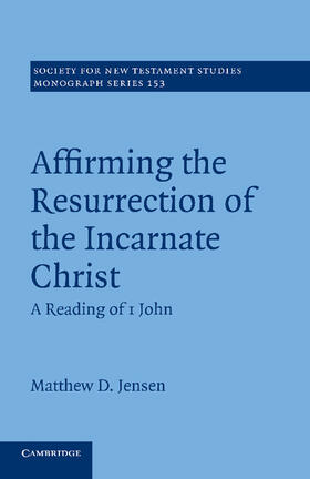 Jensen |  Affirming the Resurrection of the Incarnate Christ | Buch |  Sack Fachmedien