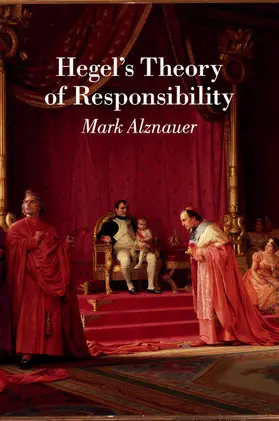 Alznauer |  Hegel's Theory of Responsibility | Buch |  Sack Fachmedien