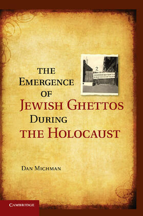 Michman |  The Emergence of Jewish Ghettos During the Holocaust | Buch |  Sack Fachmedien