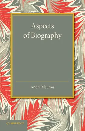 Maurois |  Aspects of Biography | Buch |  Sack Fachmedien