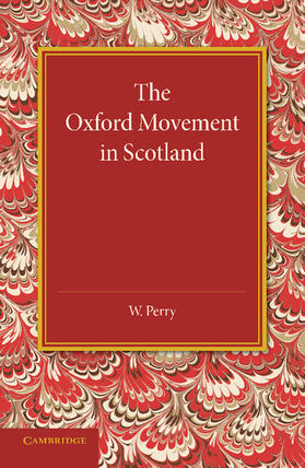 Perry |  The Oxford Movement in Scotland | Buch |  Sack Fachmedien