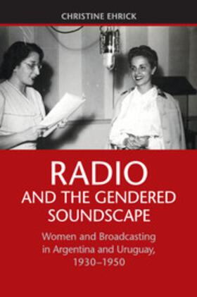 Ehrick |  Radio and the Gendered Soundscape | Buch |  Sack Fachmedien