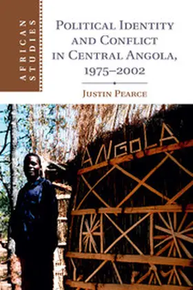 Pearce |  Political Identity and Conflict in Central Angola, 1975-2002 | Buch |  Sack Fachmedien