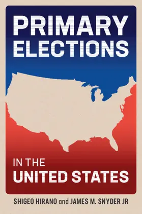 Hirano / Snyder, Jr |  Primary Elections in the United States | Buch |  Sack Fachmedien