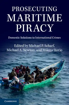 Scharf / Newton / Sterio |  Prosecuting Maritime Piracy | Buch |  Sack Fachmedien