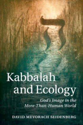 Seidenberg |  Kabbalah and Ecology | Buch |  Sack Fachmedien