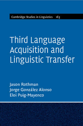 Rothman / González Alonso / Puig-Mayenco |  Third Language Acquisition and Linguistic Transfer | Buch |  Sack Fachmedien