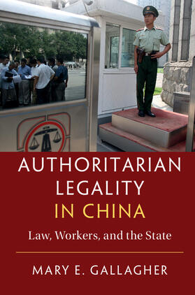 Gallagher |  Authoritarian Legality in China | Buch |  Sack Fachmedien