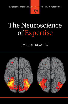 Bilalic |  The Neuroscience of Expertise | Buch |  Sack Fachmedien