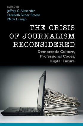 Alexander / Breese / Luengo |  The Crisis of Journalism Reconsidered | Buch |  Sack Fachmedien