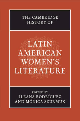 Rodríguez / Szurmuk |  The Cambridge History of Latin American Women's Literature | Buch |  Sack Fachmedien