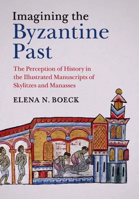 Boeck |  Imagining the Byzantine Past | Buch |  Sack Fachmedien