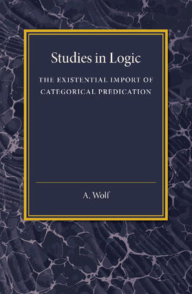 Wolf |  The Existential Import of Categorical Predication | Buch |  Sack Fachmedien