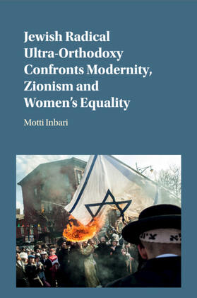 Inbari |  Jewish Radical Ultra-Orthodoxy Confronts Modernity, Zionism and Women's Equality | Buch |  Sack Fachmedien