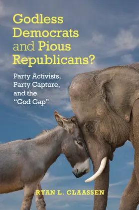 Claassen |  Godless Democrats and Pious Republicans? | Buch |  Sack Fachmedien