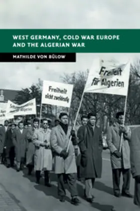 Von Bulow |  West Germany, Cold War Europe and the Algerian War | Buch |  Sack Fachmedien