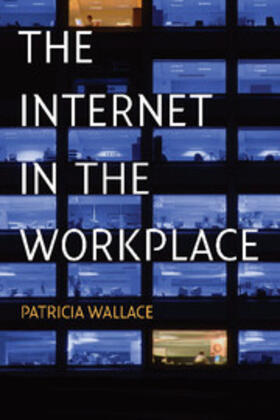 Wallace |  The Internet in the Workplace | Buch |  Sack Fachmedien