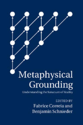 Correia / Schnieder |  Metaphysical Grounding | Buch |  Sack Fachmedien