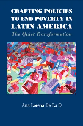 De La O |  Crafting Policies to End Poverty in Latin America | Buch |  Sack Fachmedien