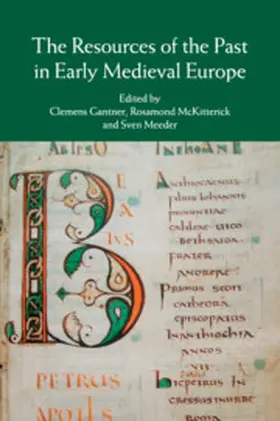 Gantner / McKitterick / Meeder |  The Resources of the Past in Early Medieval Europe | Buch |  Sack Fachmedien