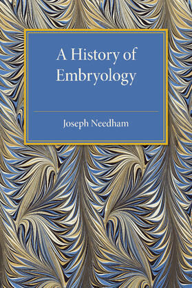 Needham |  A History of Embryology | Buch |  Sack Fachmedien