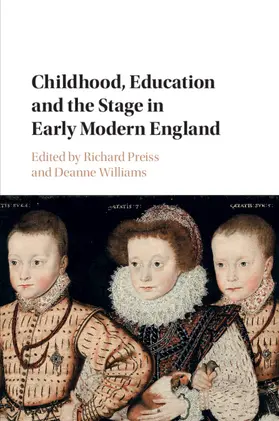 Preiss / Williams |  Childhood, Education and the Stage in Early Modern England | Buch |  Sack Fachmedien