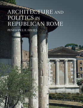 Davies |  Architecture and Politics in Republican Rome | Buch |  Sack Fachmedien