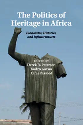 Gavua / Peterson / Rassool | The Politics of Heritage in Africa | Buch | 978-1-107-47747-6 | sack.de