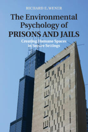Wener |  The Environmental Psychology of Prisons and Jails | Buch |  Sack Fachmedien