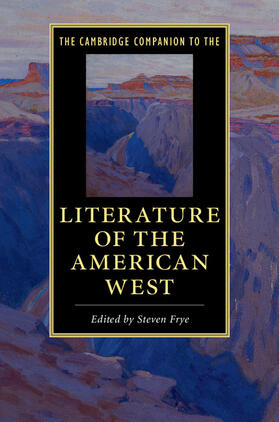 Frye |  The Cambridge Companion to the Literature of the American West | Buch |  Sack Fachmedien