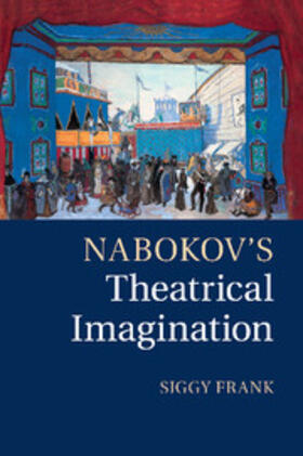 Frank |  Nabokov's Theatrical Imagination | Buch |  Sack Fachmedien