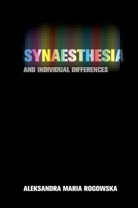 Rogowska |  Synaesthesia and Individual Differences | Buch |  Sack Fachmedien