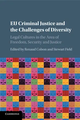 Colson / Field |  EU Criminal Justice and the Challenges of Diversity | Buch |  Sack Fachmedien