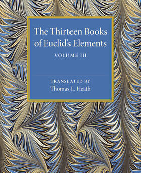 Heath |  The Thirteen Books of Euclid's Elements | Buch |  Sack Fachmedien