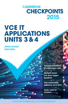 Potts / Lawson |  Cambridge Checkpoints VCE IT Applications Units 3 and 4 2015 | Buch |  Sack Fachmedien