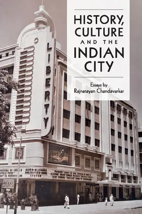 Chandavarkar |  History, Culture and the Indian City | Buch |  Sack Fachmedien