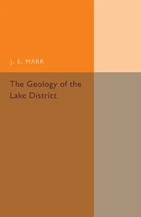 Marr |  The Geology of the Lake District | Buch |  Sack Fachmedien