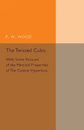 Wood |  The Twisted Cubic | Buch |  Sack Fachmedien