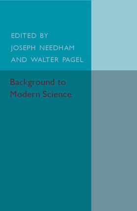 Needham / Pagel |  Background to Modern Science | Buch |  Sack Fachmedien