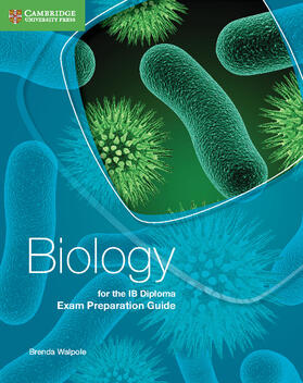 Walpole |  Biology for the IB Diploma Exam Preparation Guide | Buch |  Sack Fachmedien
