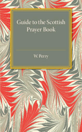 Perry |  Guide to the Scottish Prayer Book | Buch |  Sack Fachmedien