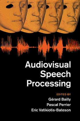 Bailly / Perrier / Vatikiotis-Bateson |  Audiovisual Speech Processing | Buch |  Sack Fachmedien