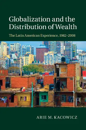 Kacowicz |  Globalization and the Distribution of Wealth | Buch |  Sack Fachmedien