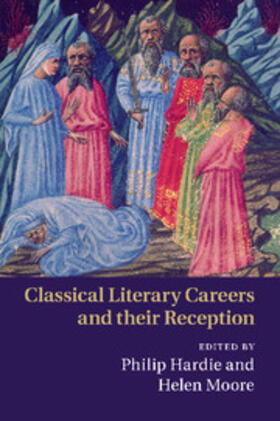 Hardie / Moore |  Classical Literary Careers and their             Reception | Buch |  Sack Fachmedien