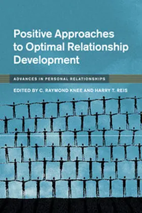 Knee / Reis |  Positive Approaches to Optimal Relationship Development | Buch |  Sack Fachmedien