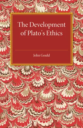 Gould |  The Development of Plato's Ethics | Buch |  Sack Fachmedien