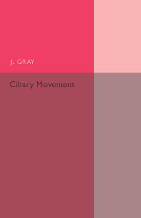 Gray |  Ciliary Movement | Buch |  Sack Fachmedien