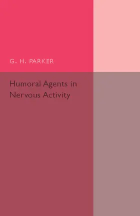 Parker |  Humoral Agents in Nervous Activity | Buch |  Sack Fachmedien