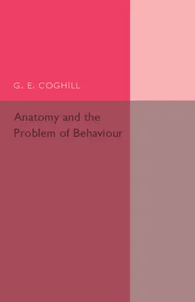 Coghill |  Anatony and the Problem of Behaviour | Buch |  Sack Fachmedien